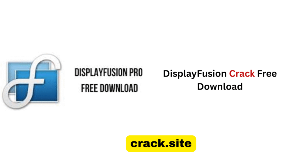 DisplayFusion Crack