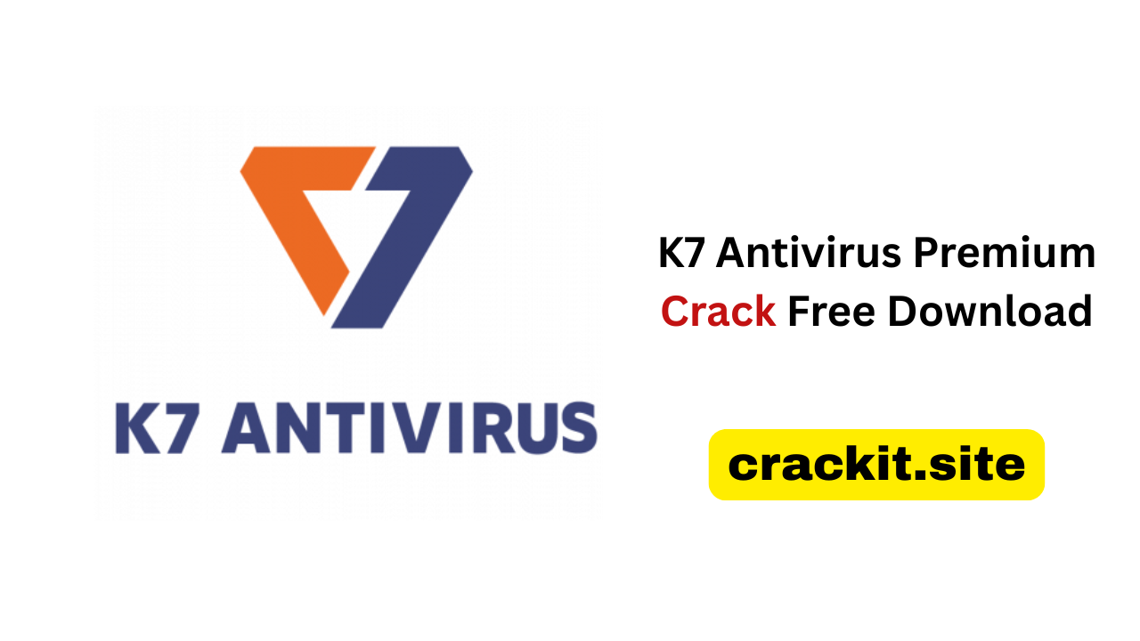 K7 Antivirus Premium Crack